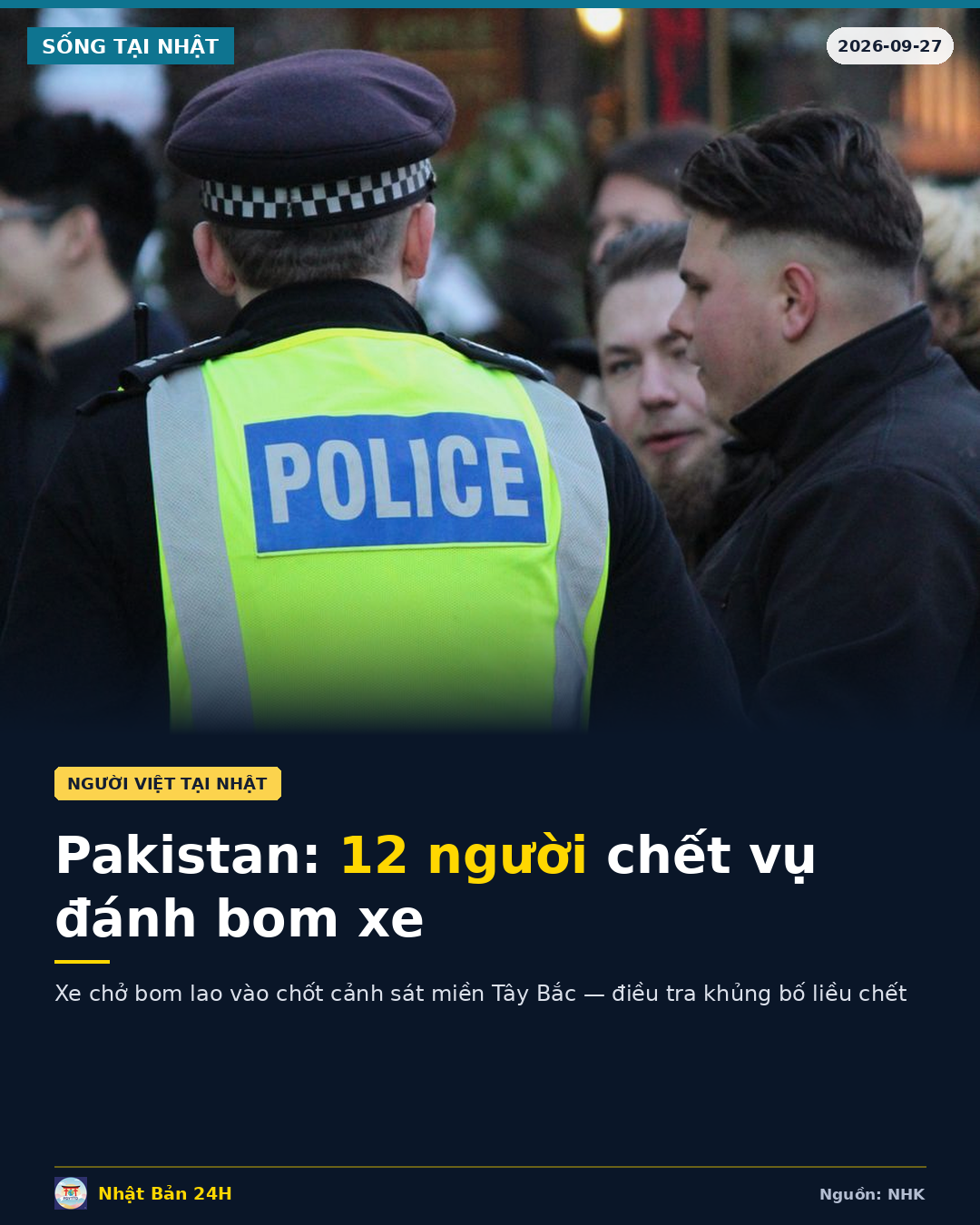 Đánh bom xe tại Pakistan: Ít nhất 12 người thiệt mạng tại chốt kiểm soát cảnh sát