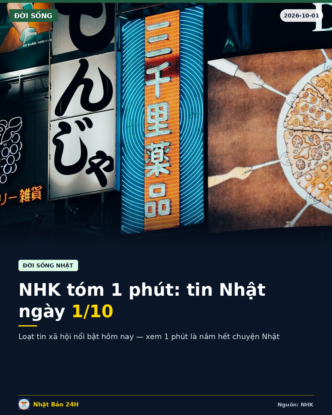NHK Pickup NEWS 1/10: Tóm tắt tin tức Nhật Bản nổi bật hôm nay trong 1 phút
